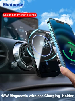 Ebaicase Magnetic Wireless Incarcator Auto Suport de Telefon Pentru iPhone 12 Pro Mini Max 15W Rapid de Încărcare de Aerisire Telefon Suport Auto Suport