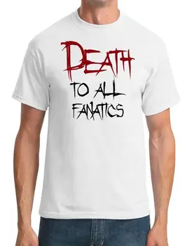 Moartea Pentru Toate Fanatici - Amuzant - Mens T-Shirt